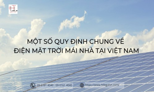 QUY ĐỊNH CHUNG VỀ ĐIỆN MẶT TRỜI MÁI NHÀ TẠI VIỆT NAM (CÔNG TY LUẬT UY TÍN TẠI QUẬN BÌNH THẠNH, QUẬN TÂN BÌNH TP. HỒ CHÍ MINH)